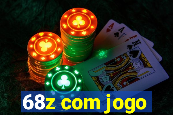 68z com jogo